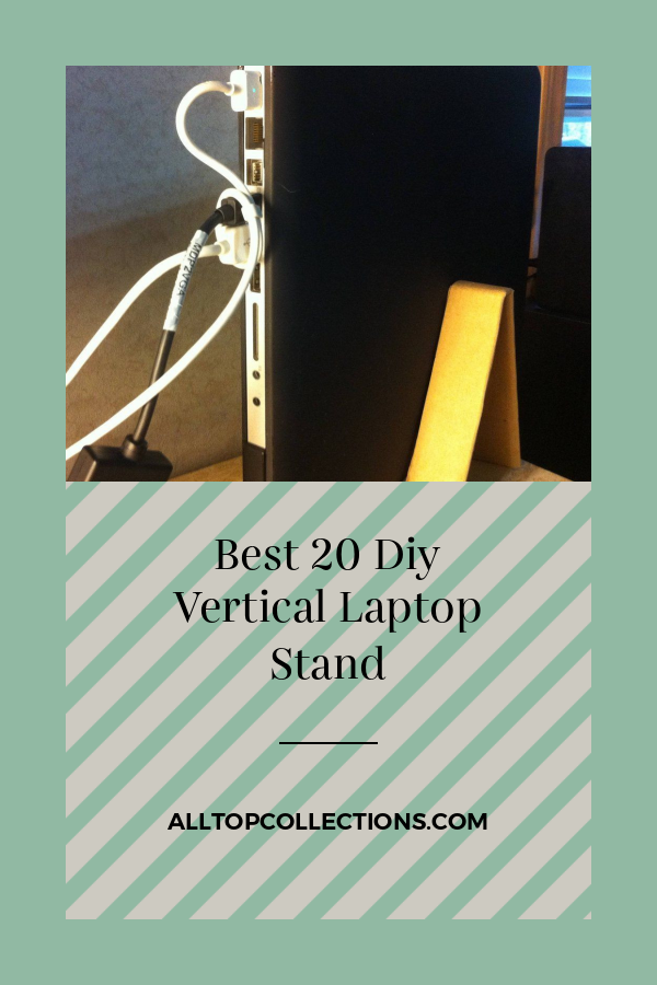 Best 20 Diy Vertical Laptop Stand Best Collections Ever Home Decor